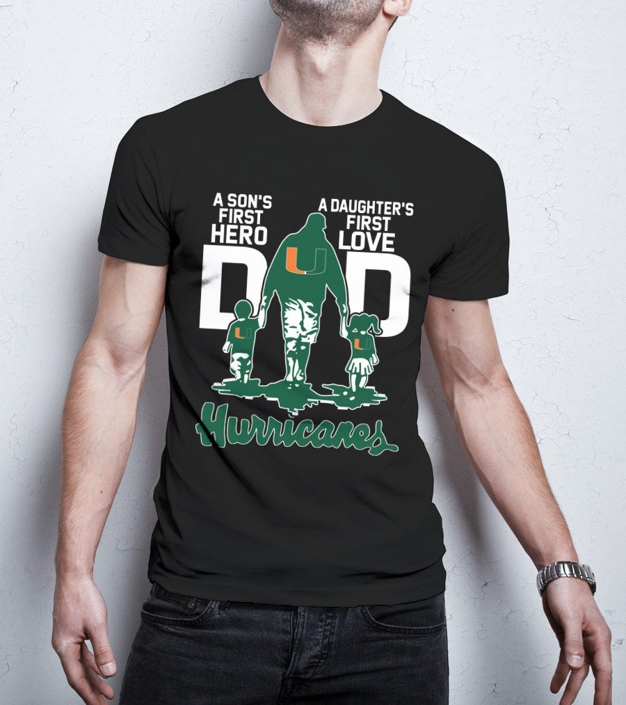 A Son's First Hero A Daughter's First Love Dad Hurricanes T-Shirt