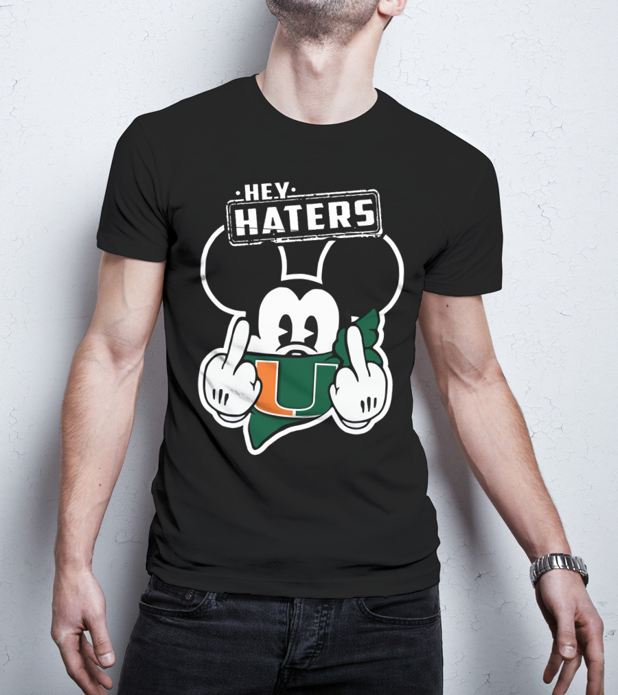 Hey Haters Mick Miami Hurricanes T-Shirt