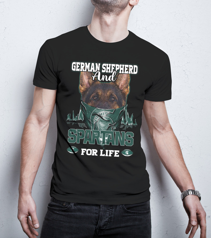 German Shepherd And Michigan State Spartans For Life T-Shirt