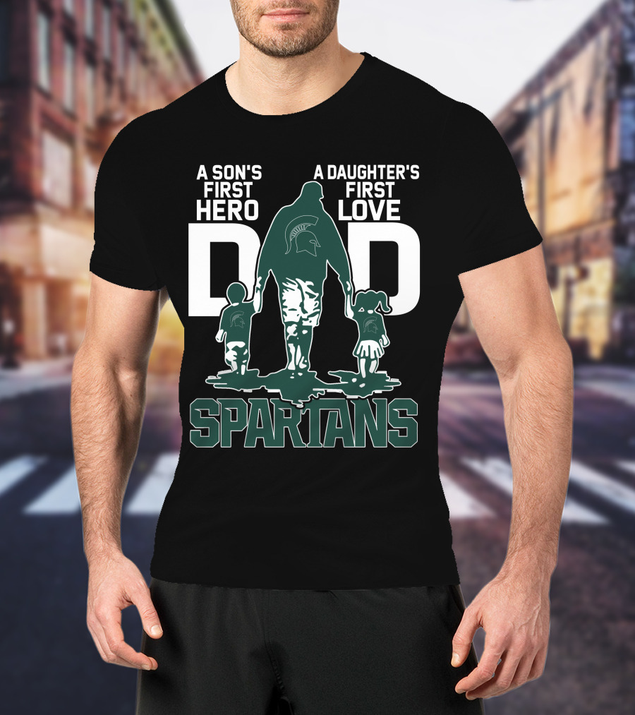 A Son's First Hero A Daughter's First Love Dad Spartans T-Shirt