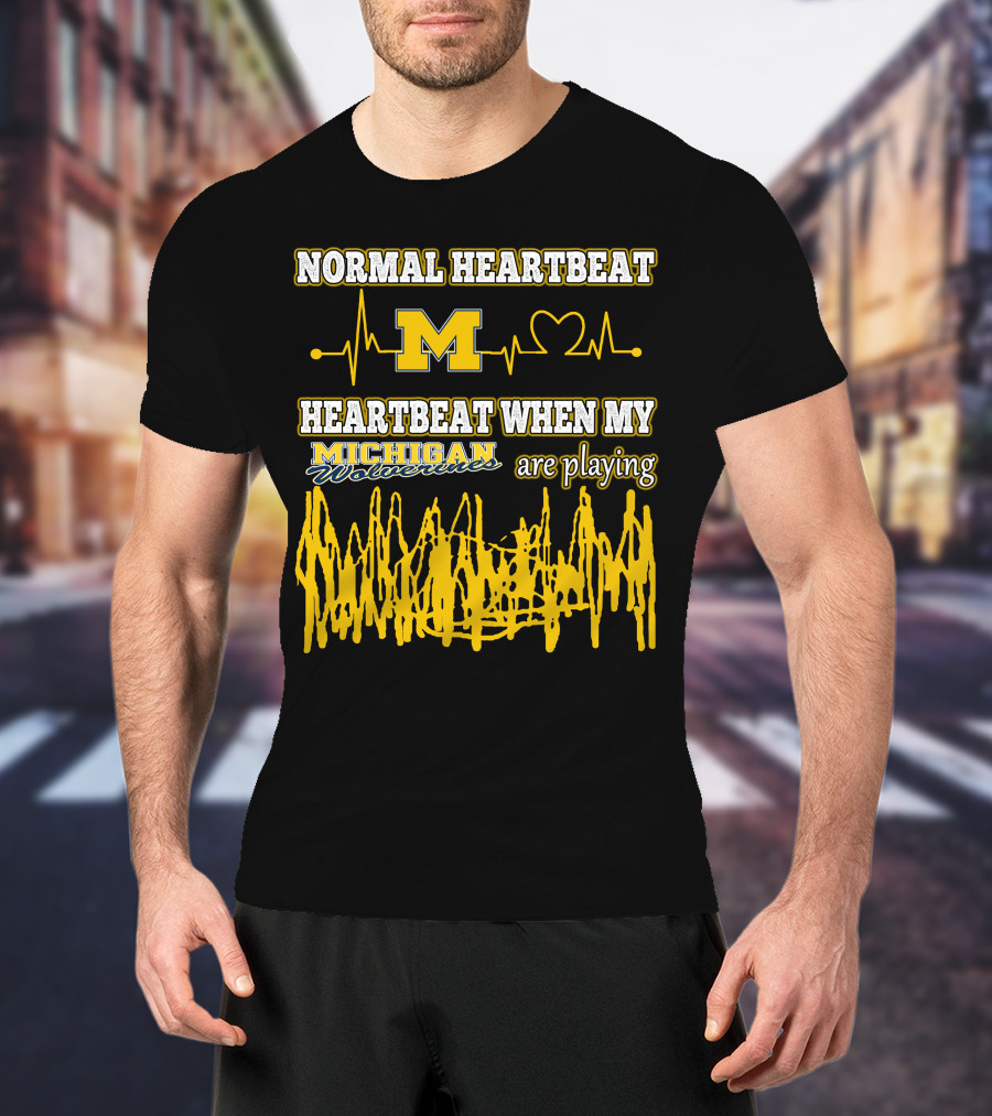 Normal Heartbeat M Heartbeat When My Michigan Wolverines Are Playing T-Shirt