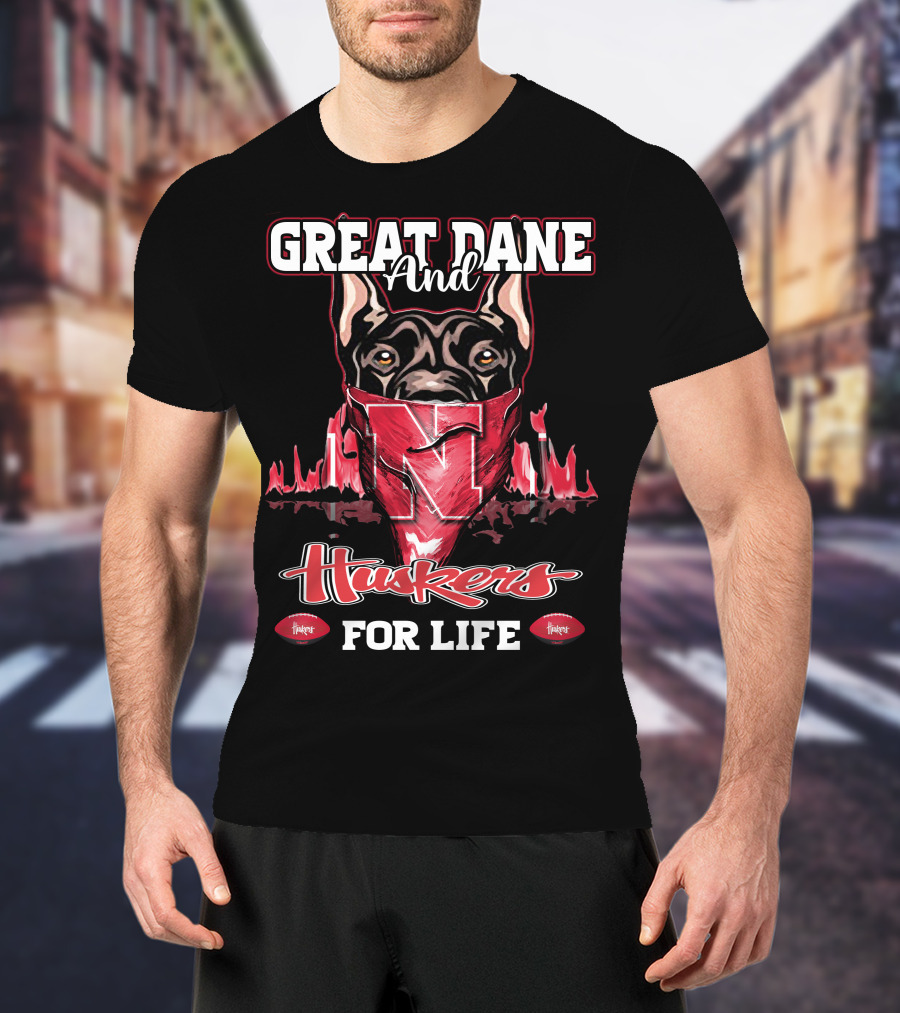 Great Dane And Huskers For Life Nebraska Cornhuskers T-Shirt