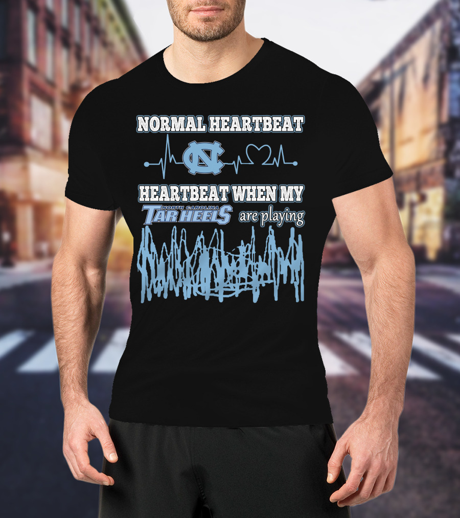 Normal Heartbeat North Carolina Tar Heels Heartbeat When My Tar Heels Are Playing T-Shirt