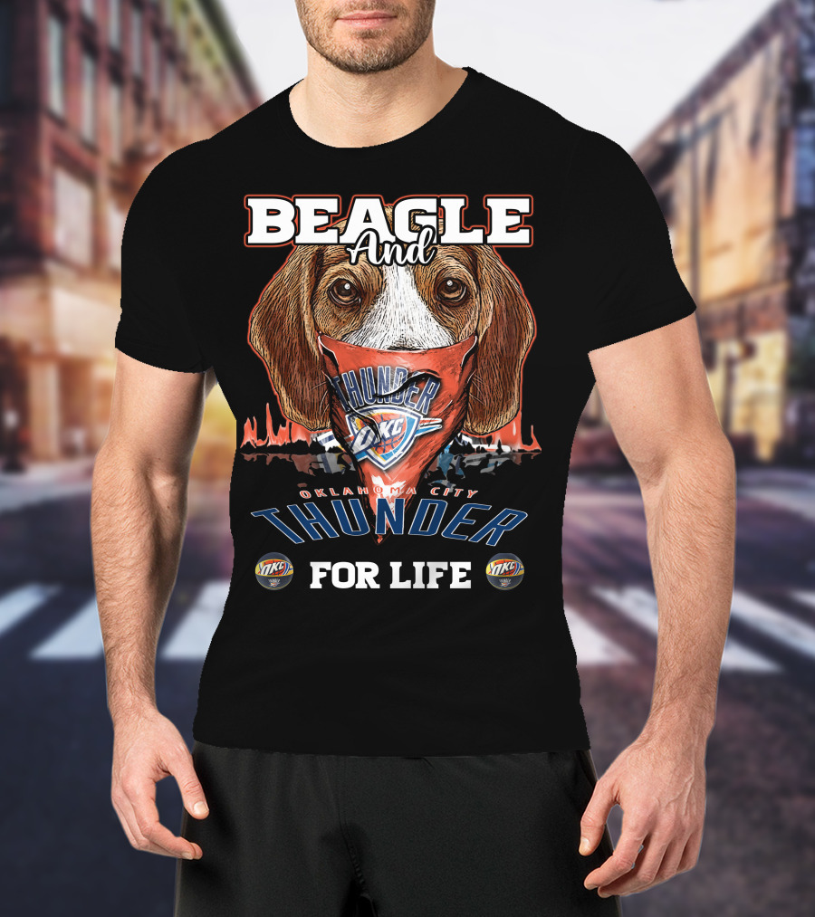 Beagle And Oklahoma City Thunder For Life T-Shirt