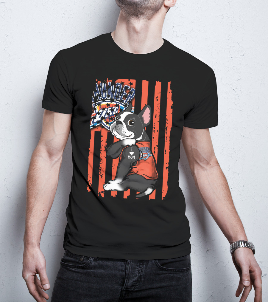 Boston Terrier I Love Mom Oklahoma City Thunder Fan T-Shirt