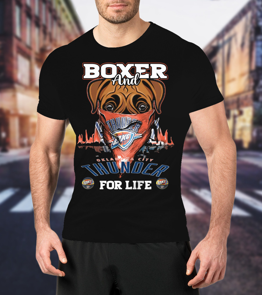 Boxer And Oklahoma City Thunder For Life T-Shirt