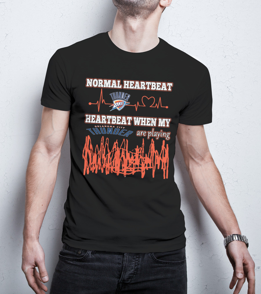 Normal Heartbeat Thunder OKC Heartbeat When My Oklahoma City Thunder Are Playing T-Shirt