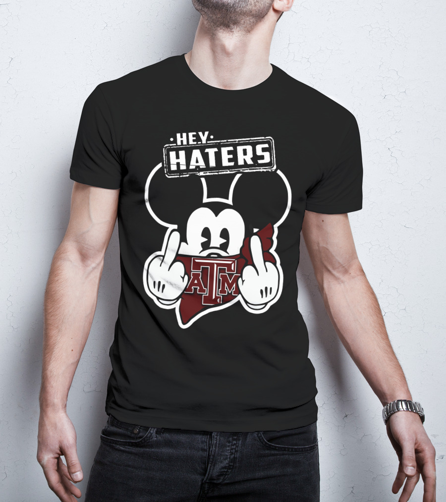 Hey Haters Mick Texas A&M Aggies T-Shirt