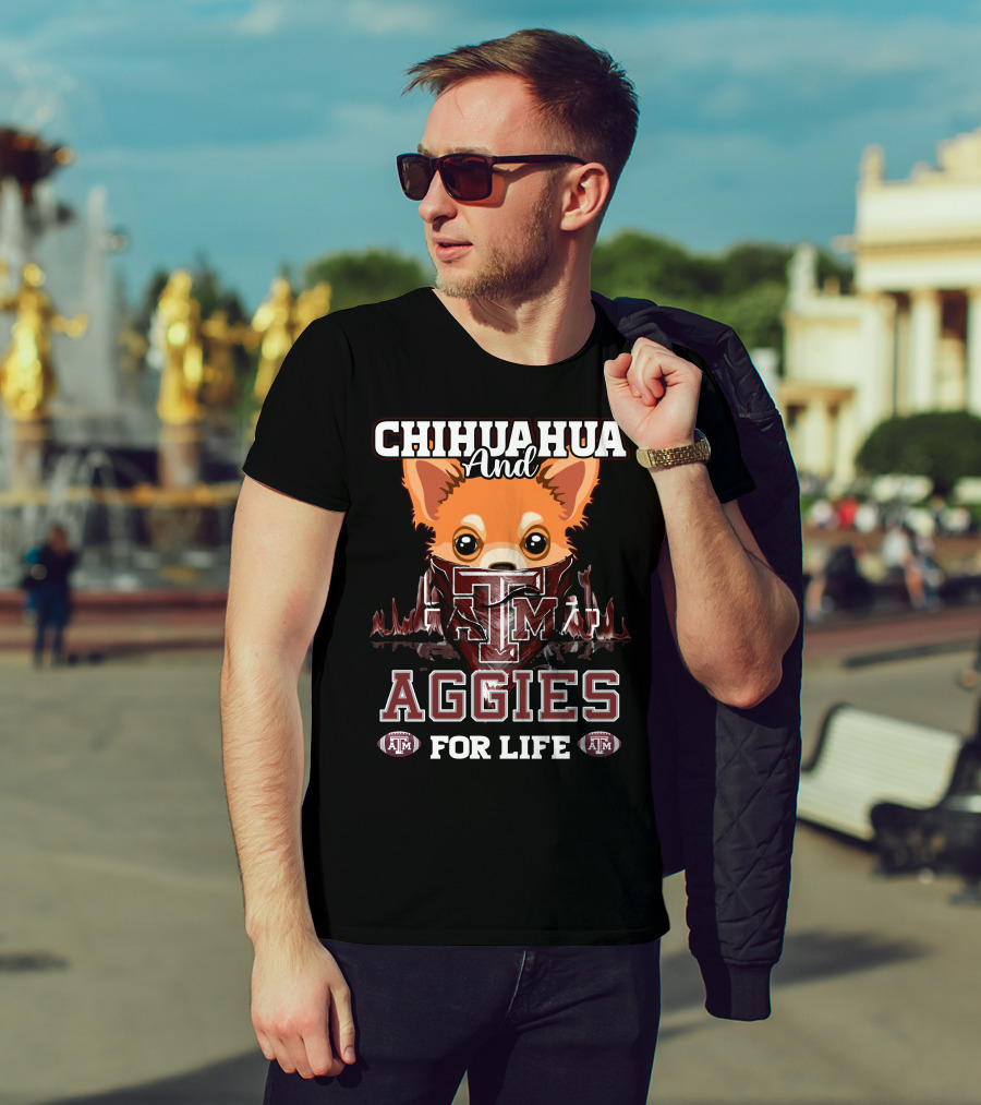 Chihuahua And Texas A&M Aggies For Life T-Shirt