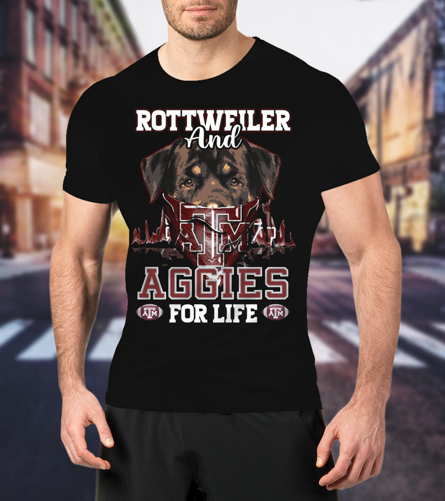 Rottweiler And Texas A&M Aggies For Life T-Shirt
