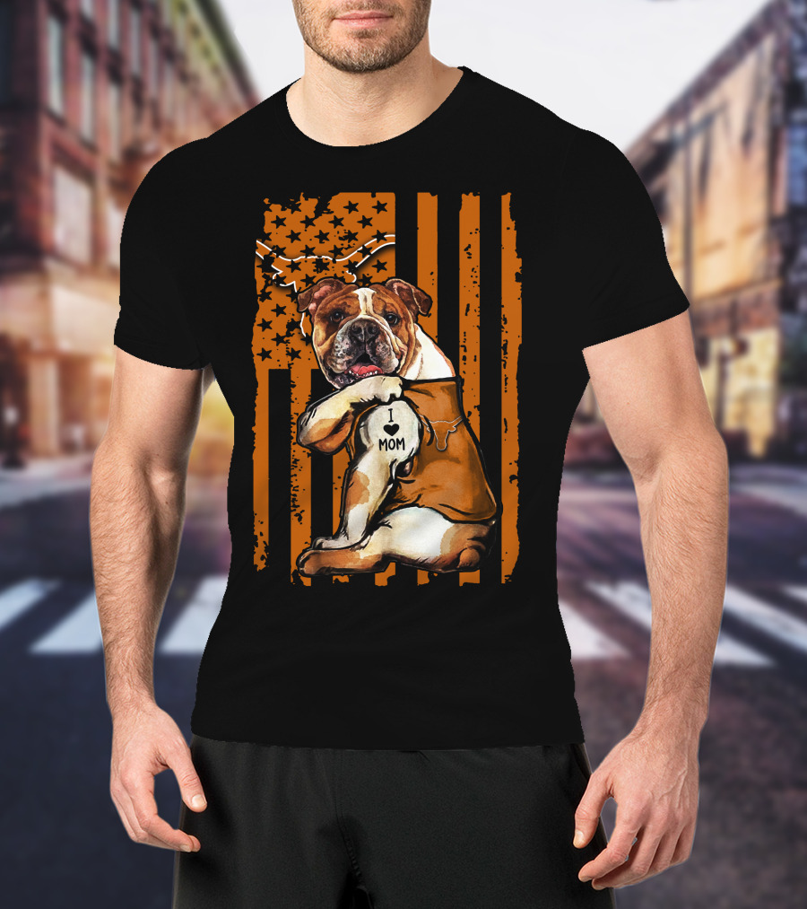 Bulldog I Love Mom Texas Longhorn Flag T-Shirt