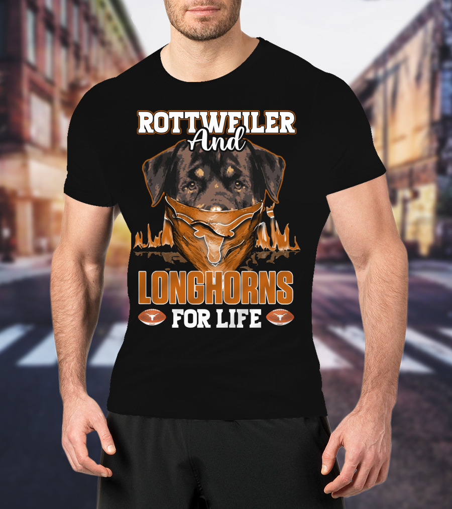 Rottweiler And Longhorns For Life T-Shirt