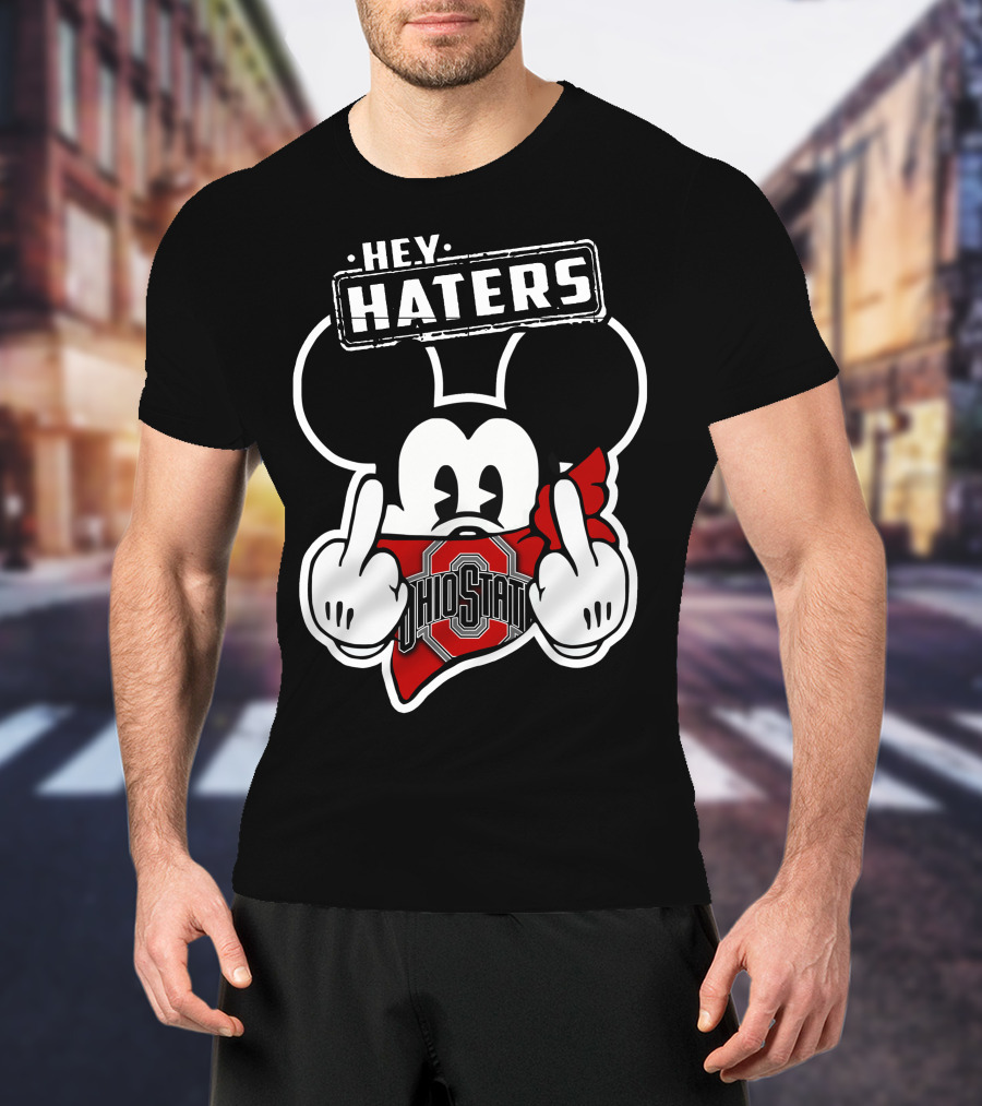 HEY HATERS Mick Ohio State Buckeyes T-Shirt