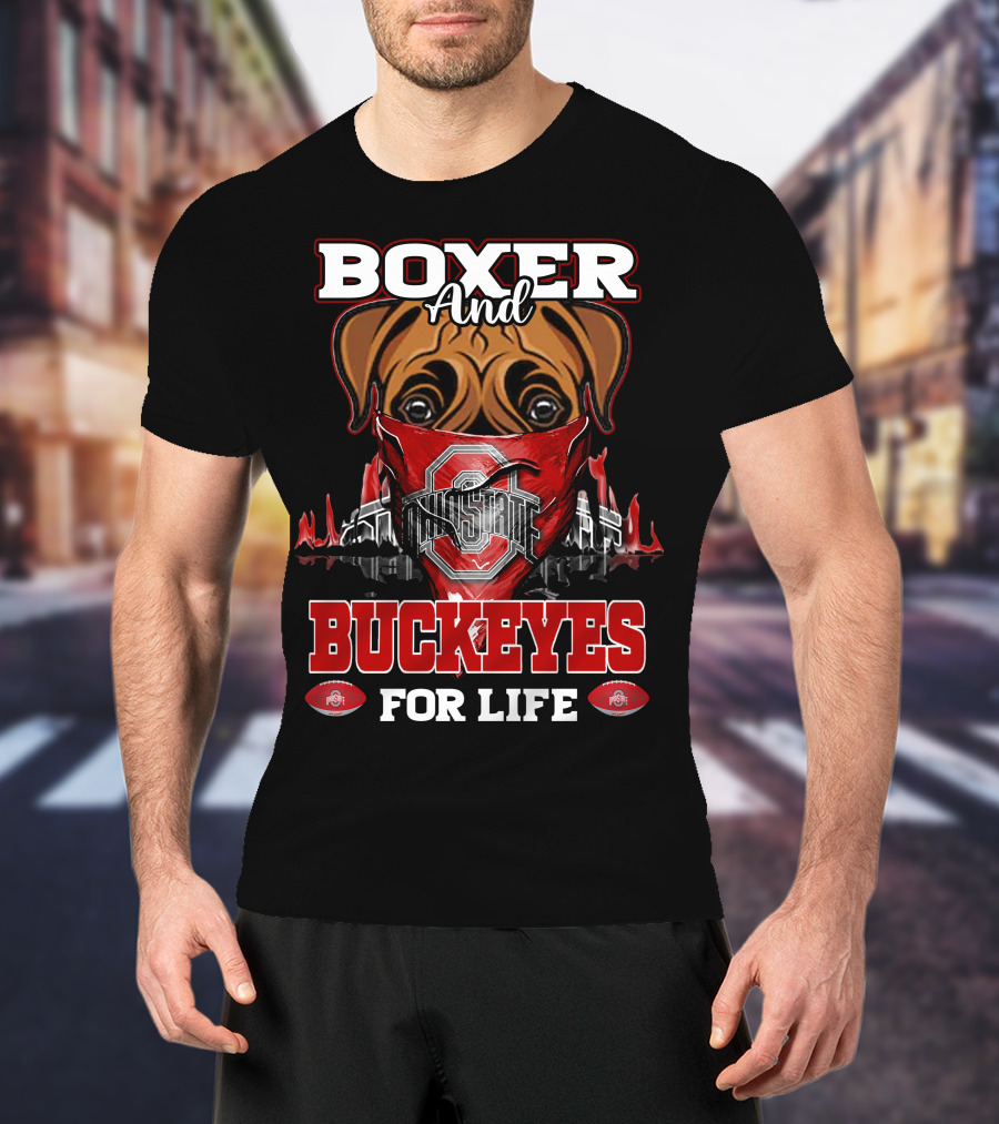 Boxer And Buckeyes Ohio State For Life T-Shirt