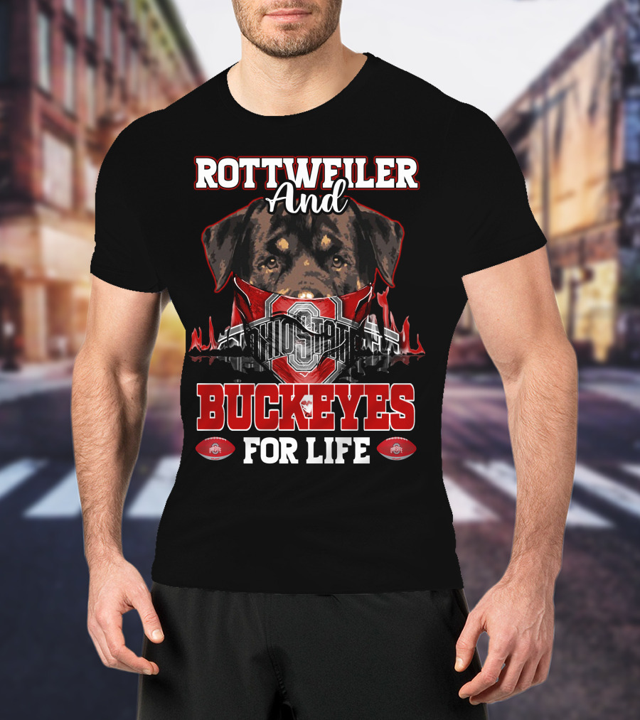 Rottweiler And Ohio State Buckeyes For Life T-Shirt