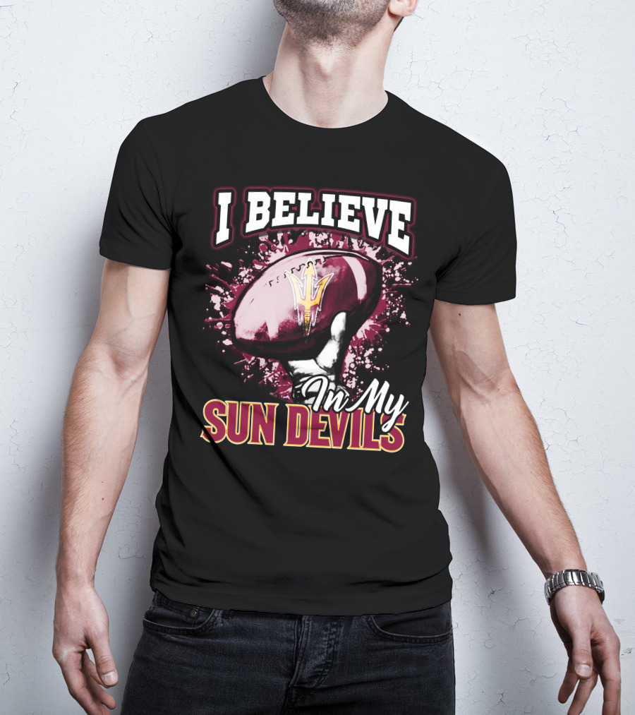 I Believe In My Sun Devils Football Fan Gear T-Shirt