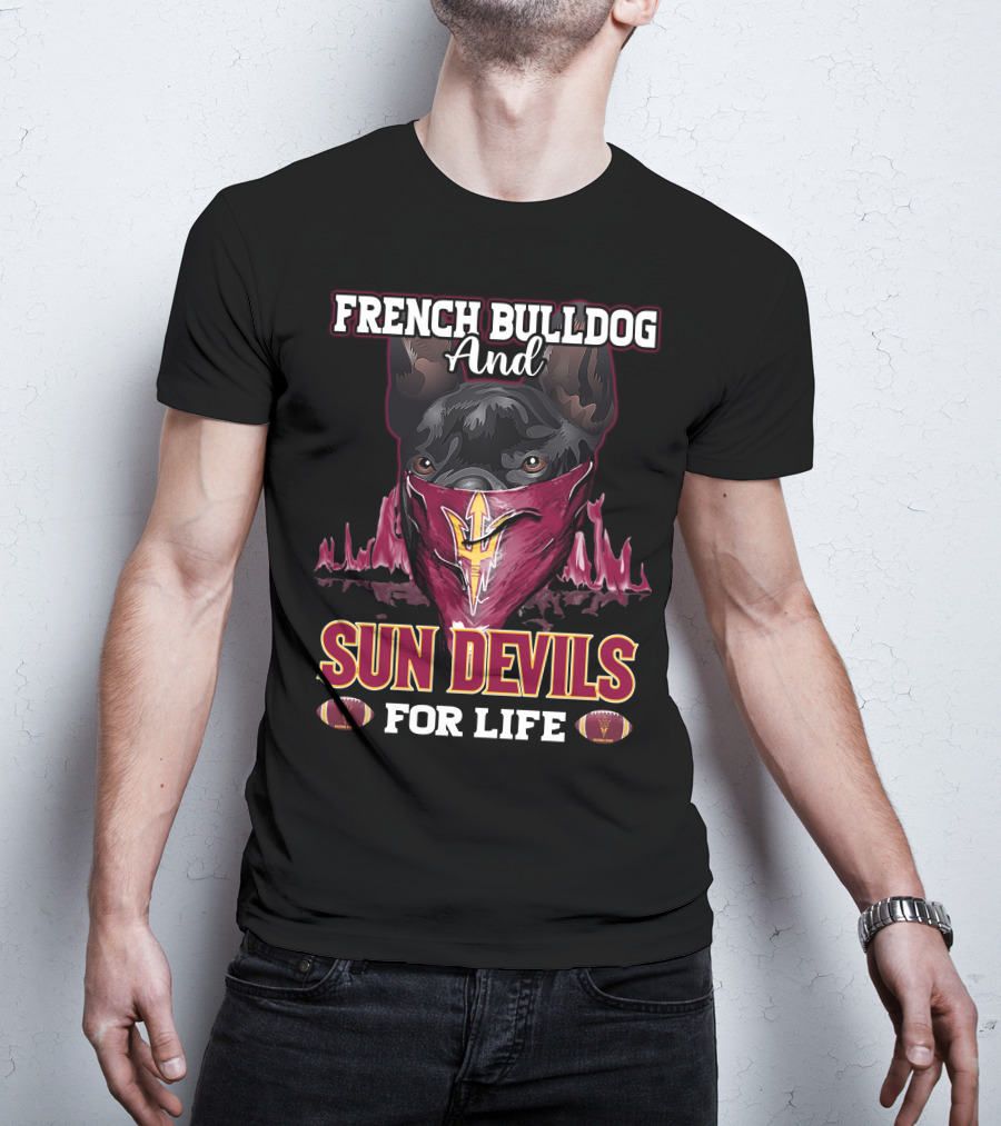 French Bulldog And Sun Devils For Life T-Shirt