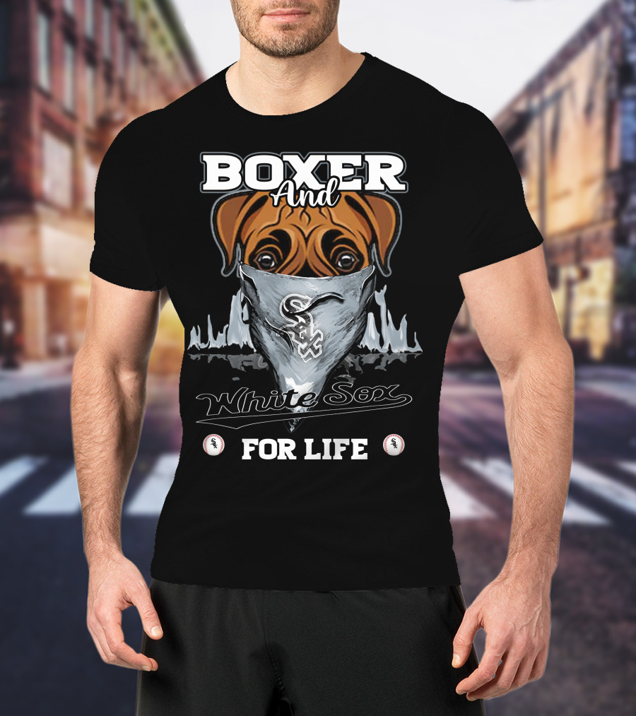 Boxer And White Sox For Life T-Shirt