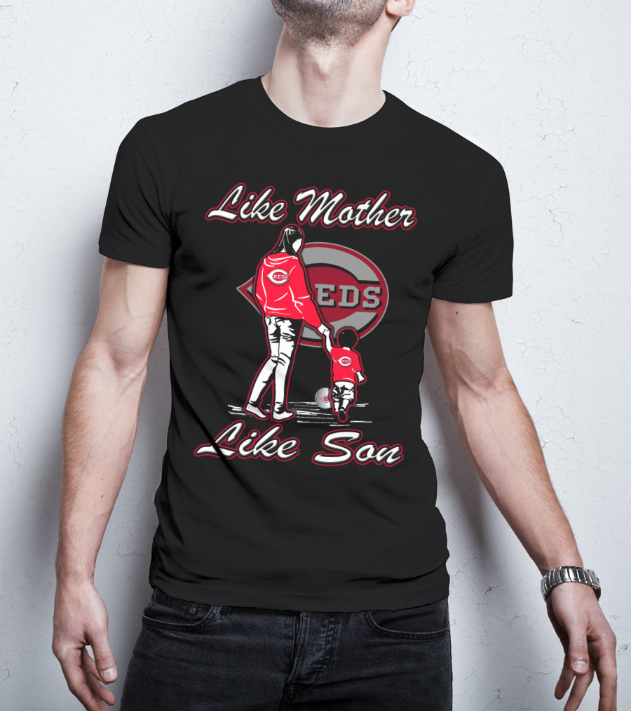 Like Mother Like Son Cincinnati Reds REDS T-Shirt