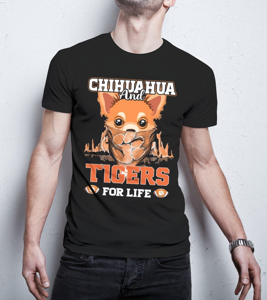 Chihuahua And Tigers For Life T-Shirt