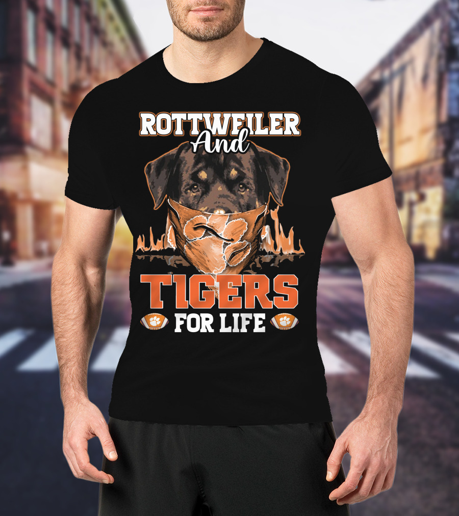 Rottweiler And Tigers For Life Clemson T-Shirt