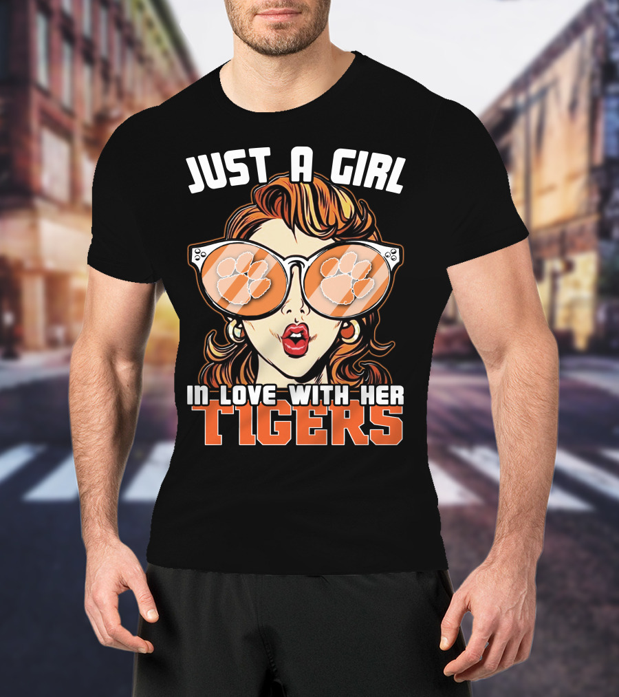 Just A Girl IN Love With Her Tigers T-Shirt
