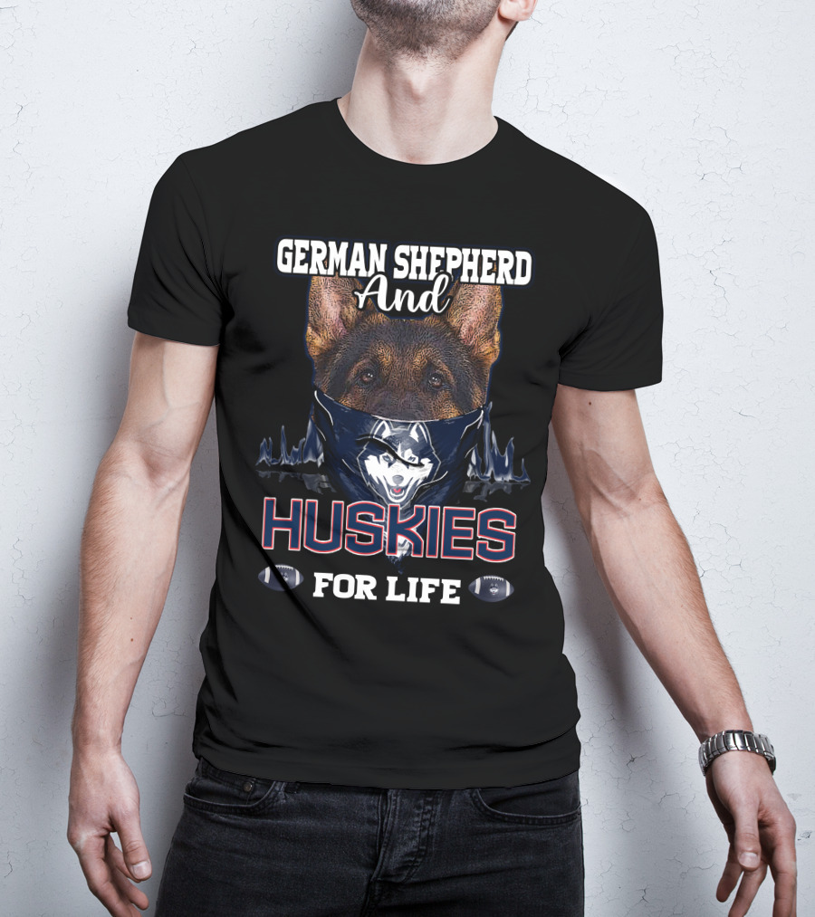 German Shepherd And Huskies For Life T-Shirt