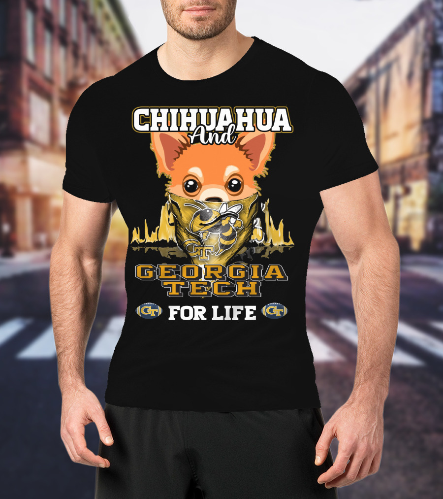 Chihuahua And Georgia Tech For Life Yellow Jackets T-Shirt