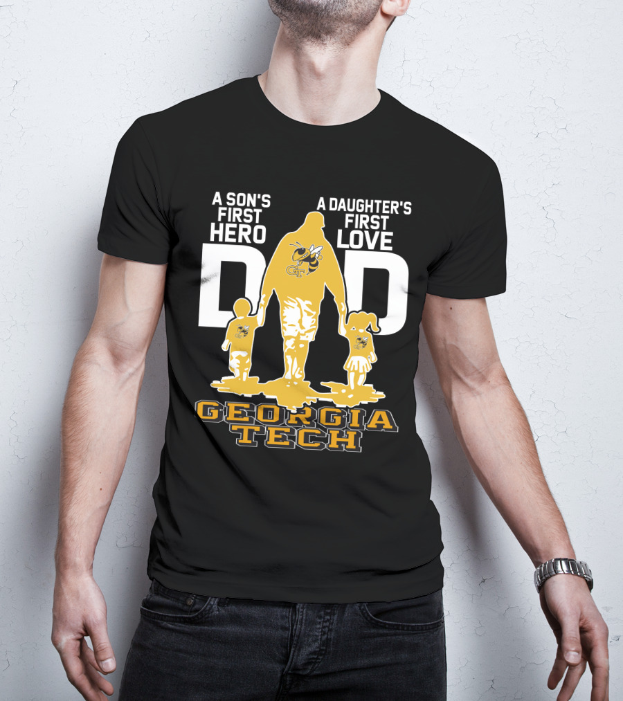 A Son's First Hero Dad Georgia Tech Yellow Jackets A Daughter's First Love T-Shirt
