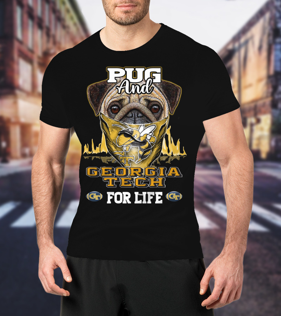 Pug And Georgia Tech Yellow Jackets GT For Life T-Shirt
