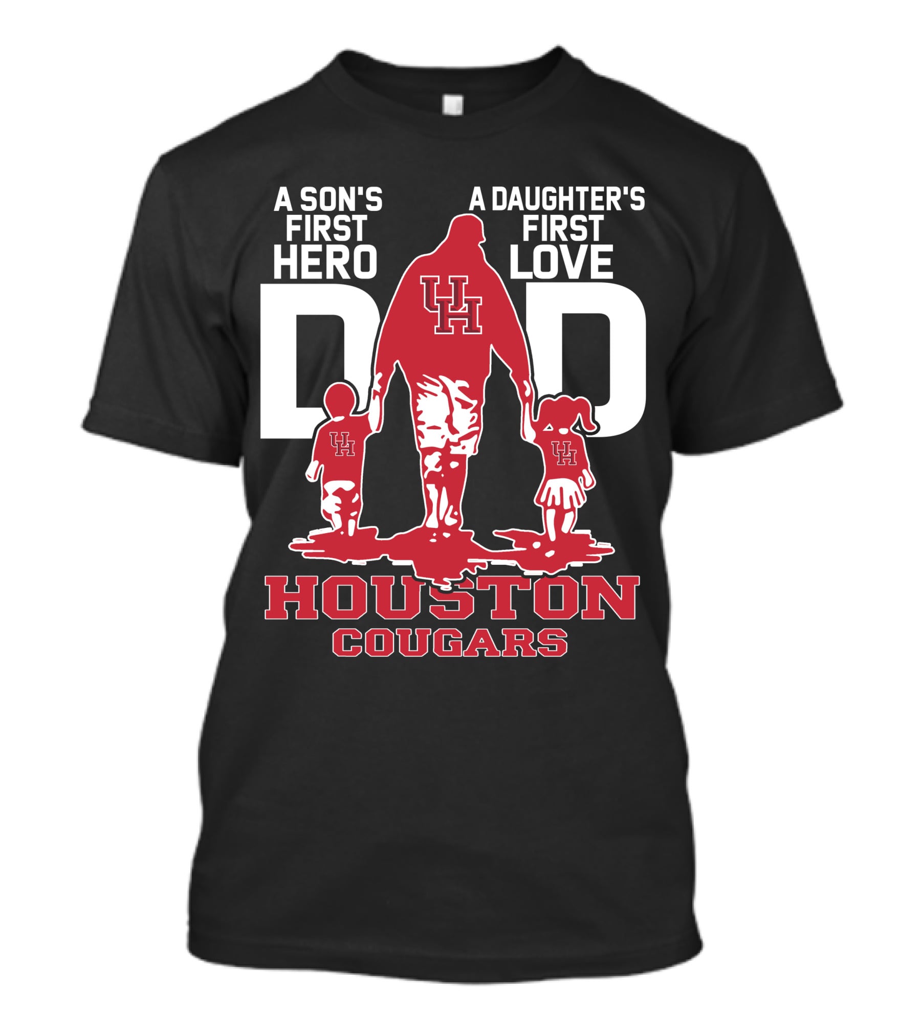 Dadhero A Son's First Hero A Daughter's First Love Houston Cougars T-Shirt
