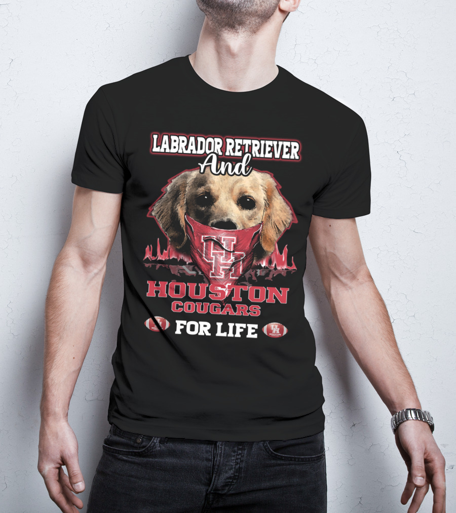 Labrador Retriever And Houston Cougars For Life T-Shirt