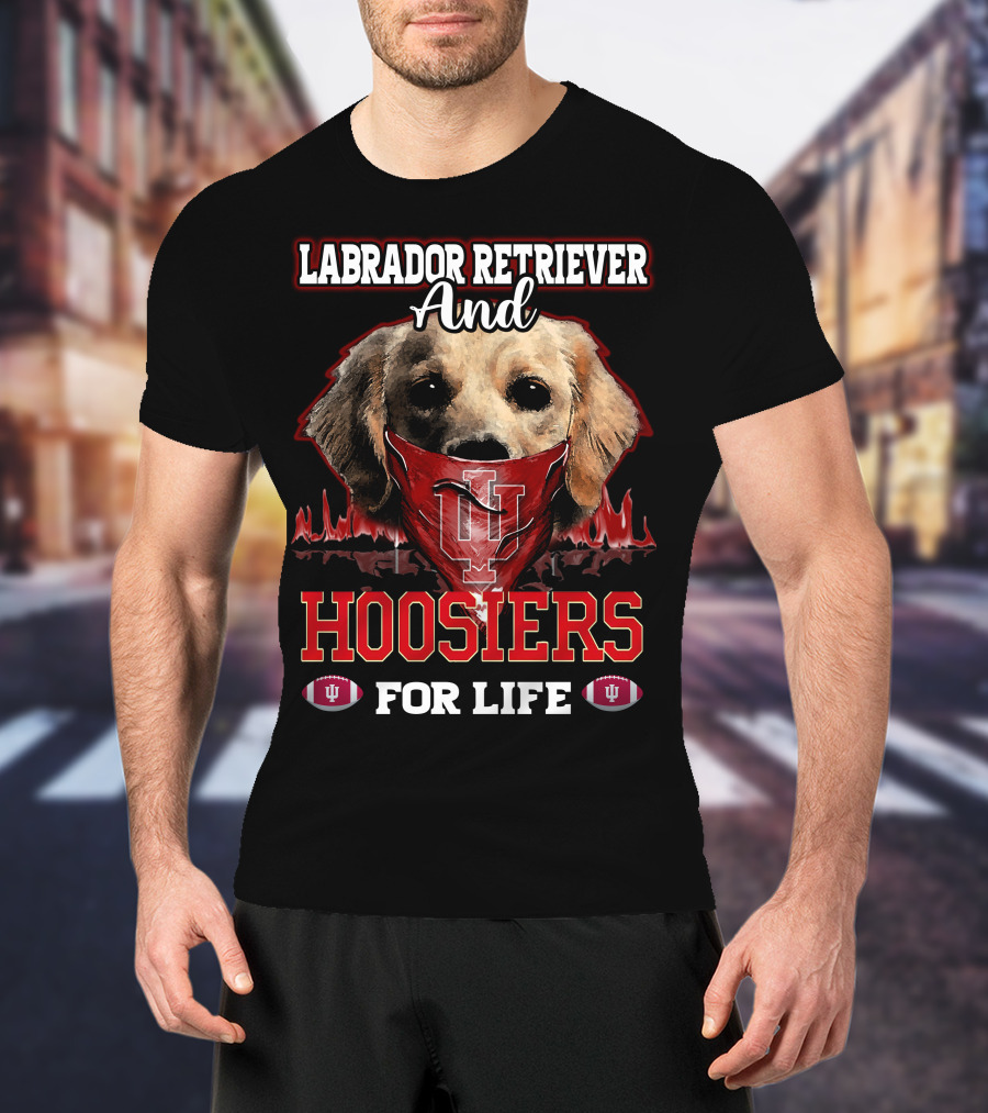 Labrador Retriever And Hoosiers For Life T-Shirt