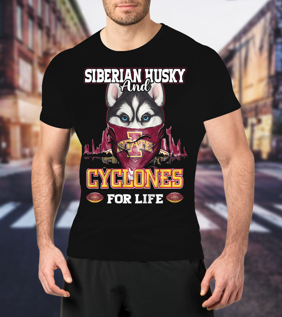 Siberian Husky And Iowa State Cyclones For Life T-Shirt