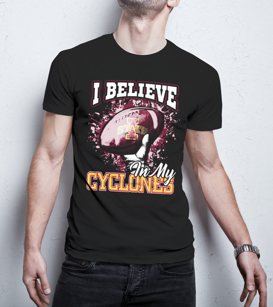 I Believe In My Iowa State Cyclones Football T-Shirt
