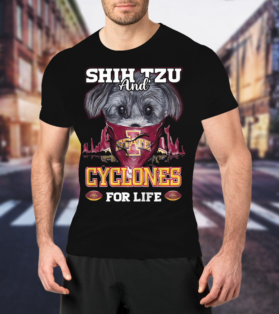 Shih Tzu And Cyclones For Life Iowa State Cyclones T-Shirt