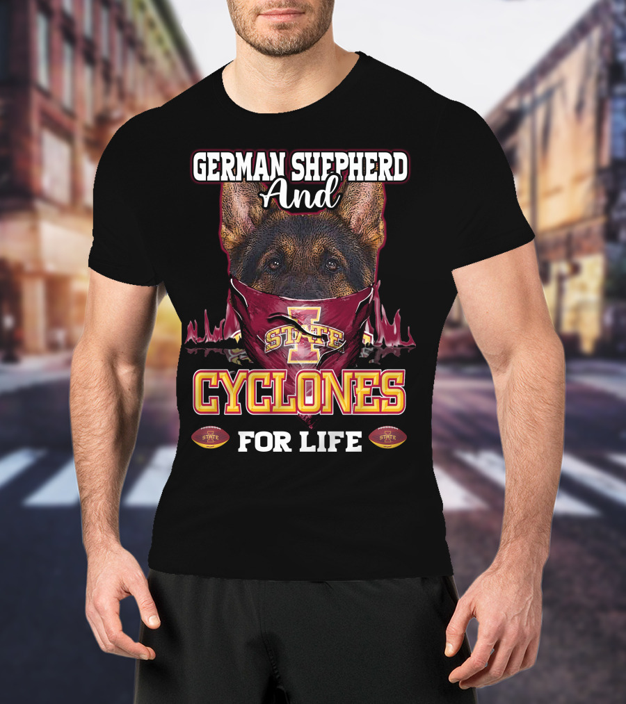 German Shepherd And Iowa State Cyclones For Life T-Shirt