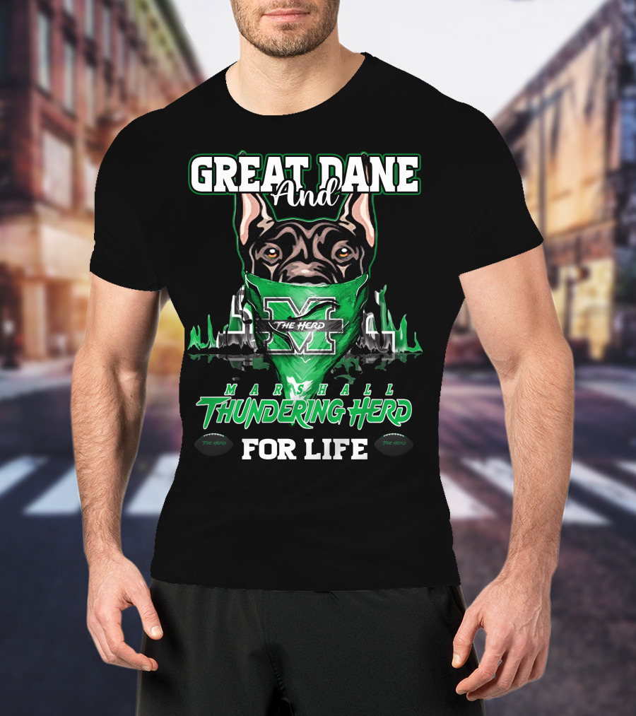 Great Dane And Marshall Thundering Herd For Life The Herd T-Shirt