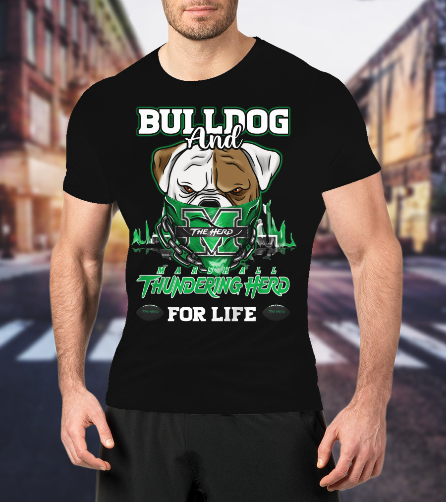 Bulldog And Marshall Thundering Herd The Herd For Life T-Shirt
