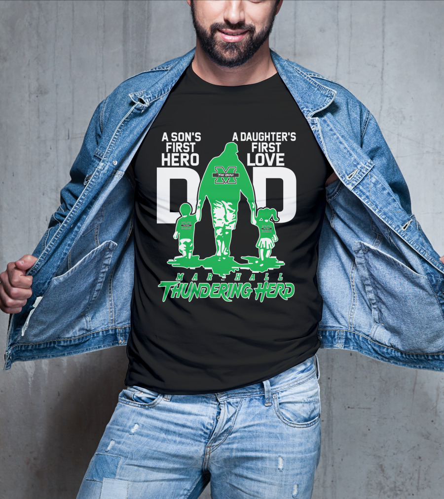 A Son's First Hero Dad A Daughter's First Love Marshall Thundering Herd T-Shirt