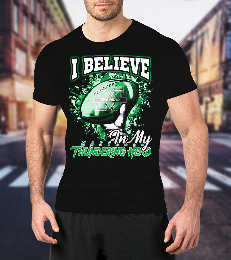 I Believe In My Marshall Thundering Herd Football T-Shirt