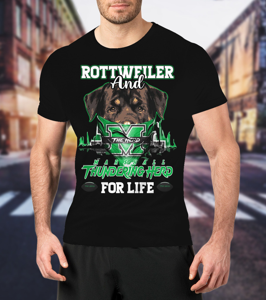 Rottweiler And Marshall Thundering Herd For Life T-Shirt