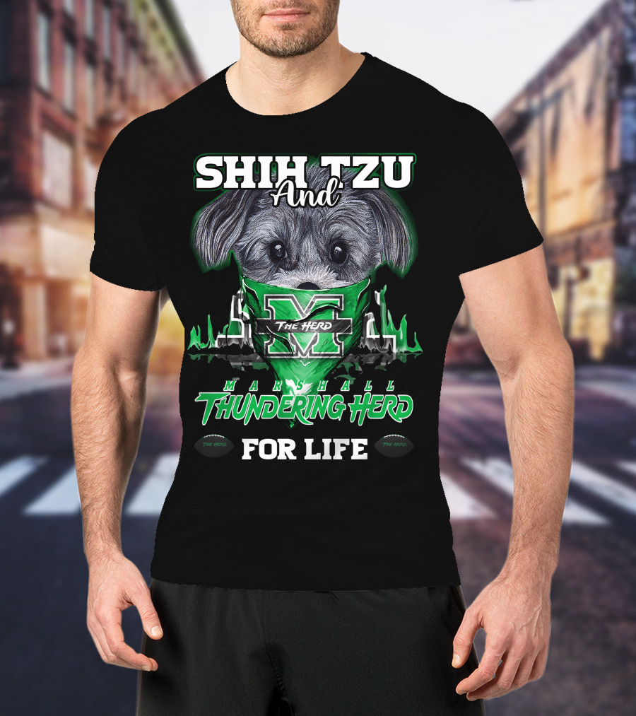 Shih Tzu And Marshall Thundering Herd The Herd For Life T-Shirt