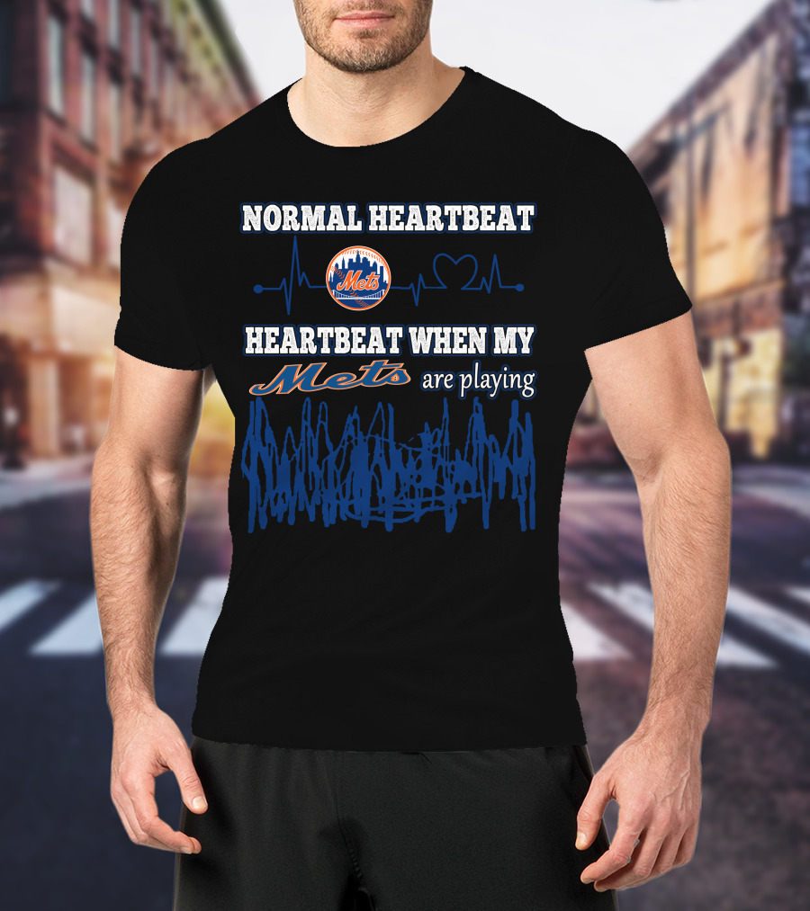 Normal Heartbeat Heartbeat When My Mets Are Playing New York Mets T-Shirt