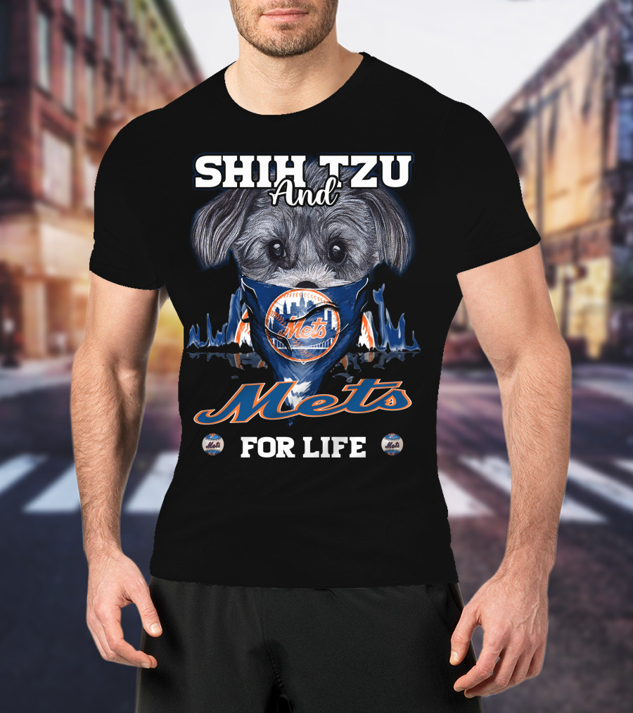 Shih Tzu And Mets For Life New York Mets T-Shirt