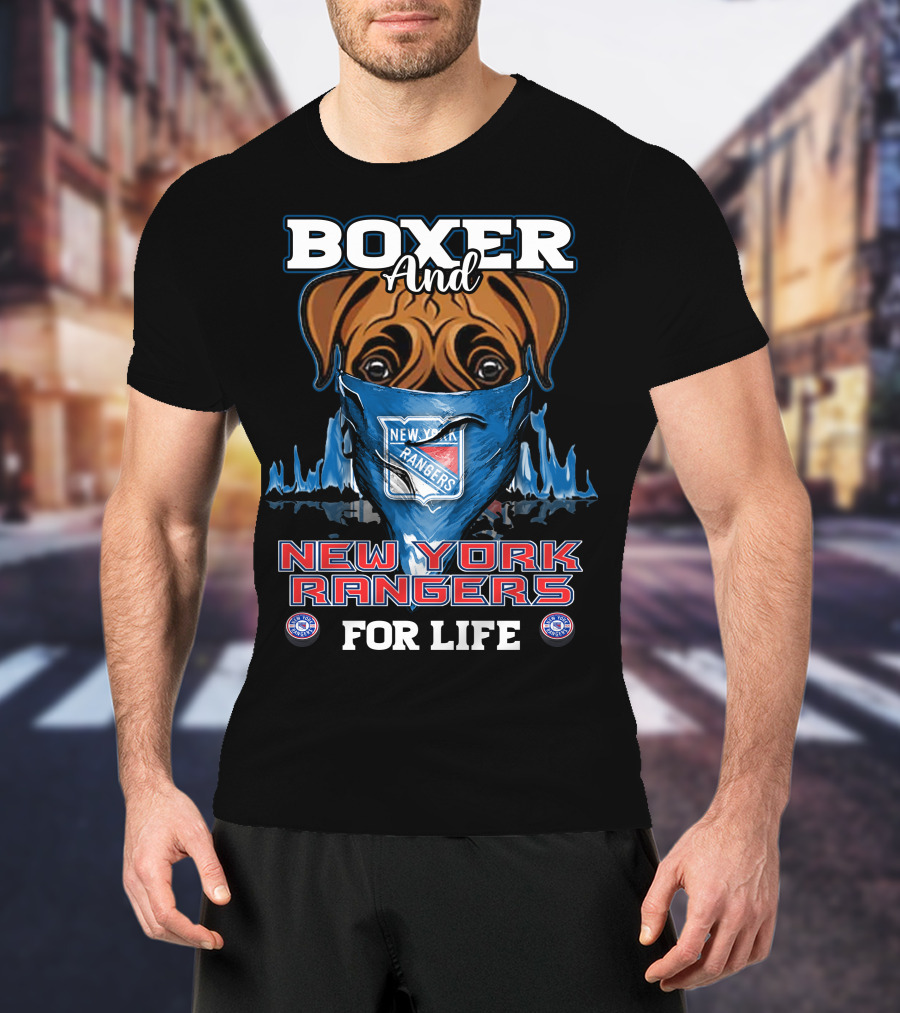 Boxer And New York Rangers For Life T-Shirt