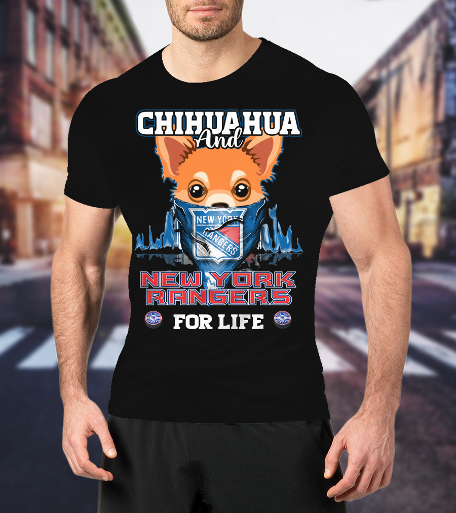 Chihuahua And New York Rangers For Life T-Shirt