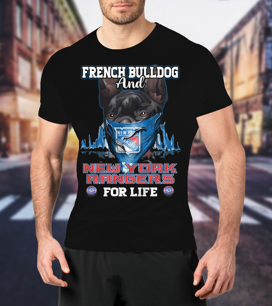 French Bulldog And New York Rangers For Life T-Shirt