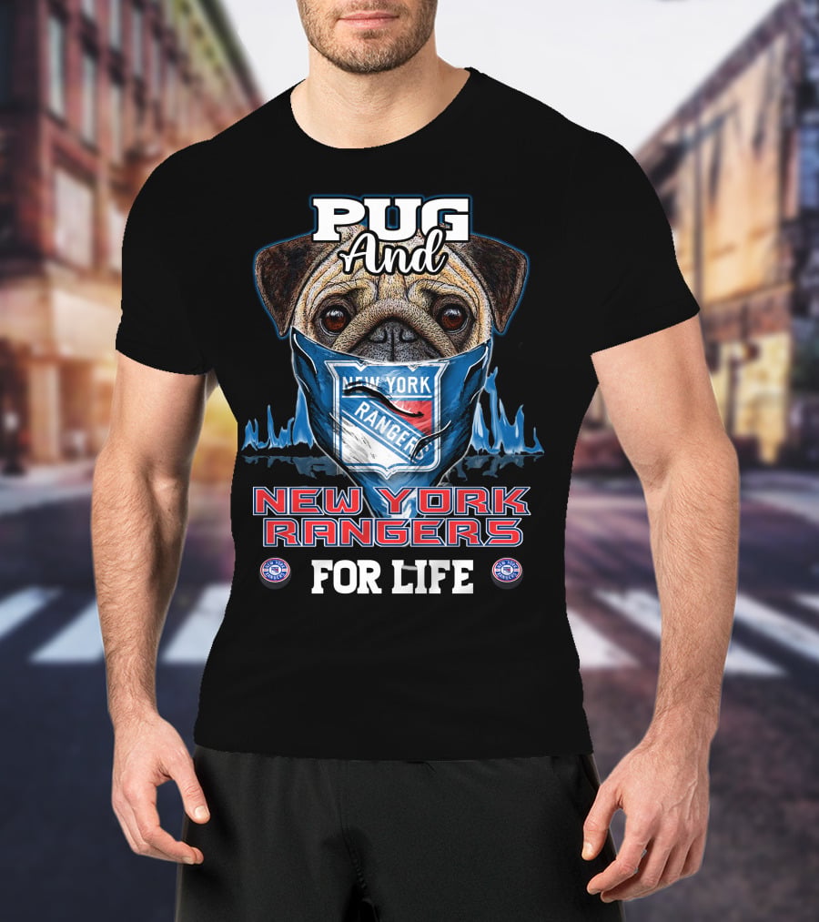 Pug And New York Rangers For Life T-Shirt