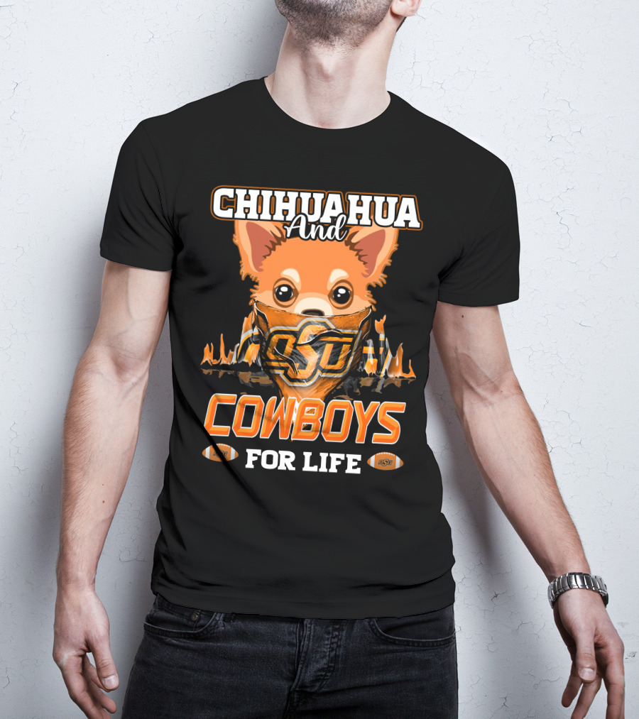 Chihuahua And OSU Cowboys For Life T-Shirt